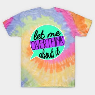 Overthinker T-Shirt